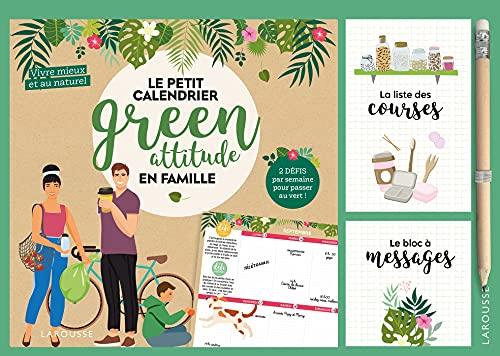 Le petit calendrier green attitude en famille 2022 : vivre mieux et au naturel : 2 défis par semaine pour passer au vert !