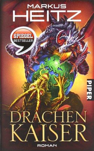 Drachenkaiser: Roman (Drachen 1) (Drachen (Heitz))