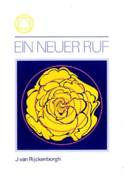 Ein neuer Ruf: Der siebenfachen Weltbruderschaft des Goldenen Rosenkreuzes am Wendepunkt des 20. Jahrhunderts überbracht zu Wiesbaden am 3. und 4. September 1952.