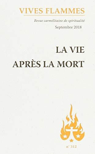 Vives flammes, n° 312. La vie après la mort