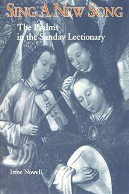 Sing a New Song: The Psalms in the Sunday Lectionary