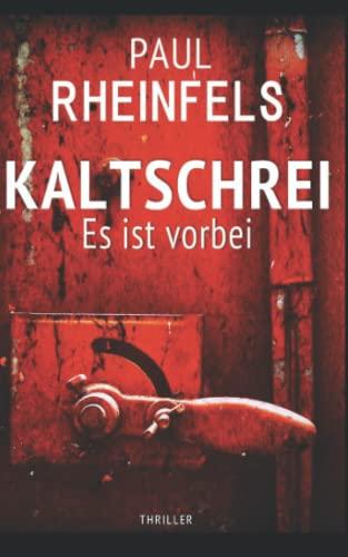 KALTSCHREI Es ist vorbei (SOKO Serienkiller, Band 43)