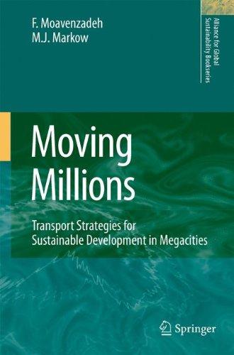 Moving Millions: Transport Strategies for Sustainable Development in Megacities (Alliance for Global Sustainability Bookseries (14), Band 14)