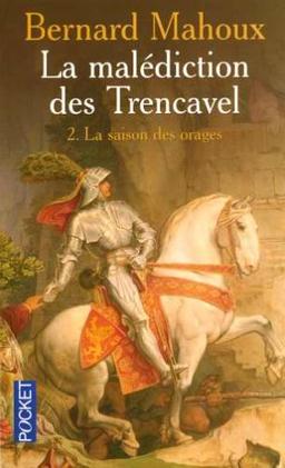 La malédiction des Trencavel. Vol. 2. La saison des orages