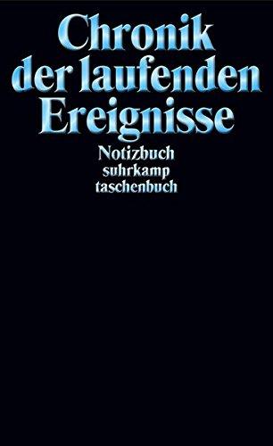 Notizbuch suhrkamp taschenbuch: Chronik der laufenden Ereignisse