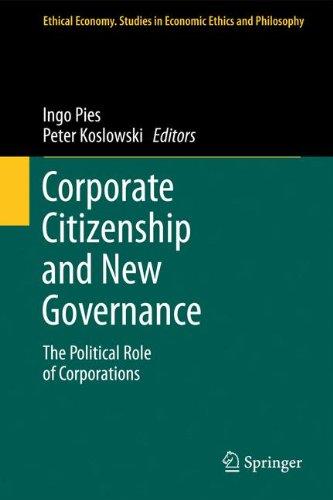 Corporate Citizenship and New Governance: The Political Role of Corporations (Ethical Economy)