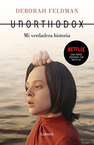 Unorthodox: Mi verdadera historia (Narrativa)