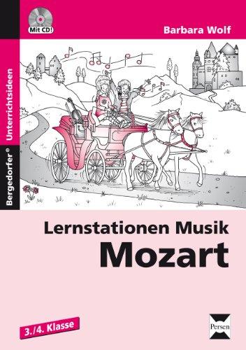 Lernstationen Musik: Mozart: 3. und 4. Klasse