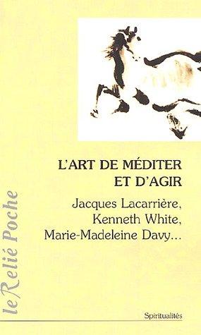 L'art de méditer et d'agir : colloques de la Sainte-Baume et de Sénanque