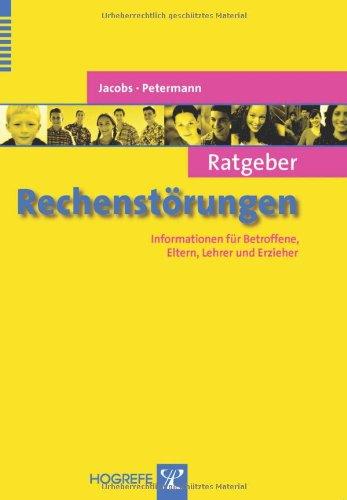 Ratgeber Rechenstörungen: Informationen für Betroffene, Eltern, Lehrer und Erzieher