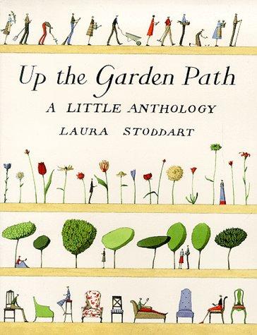 Up The Garden Path: A Little Anthology