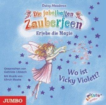 Die fabelhaften Zauberfeen. Wo ist Vicky Violett?