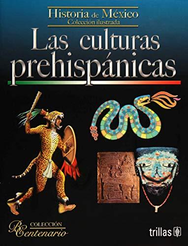 Las culturas prehispanicas / The Pre-Hispanic Cultures: Historia De Mexico / Mexico History