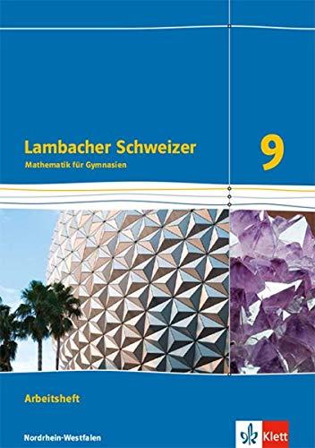 Lambacher Schweizer Mathematik 9 - G8. Ausgabe Nordrhein-Westfalen: Arbeitsheft plus Lösungsheft Klasse 9 (Lambacher Schweizer. Ausgabe für Nordrhein-Westfalen ab 2016)