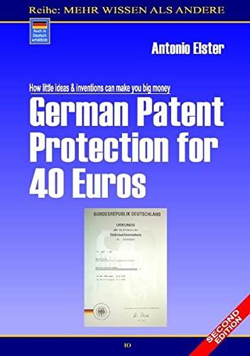 German Patent Protection for 40 Euros: How your small ideas and inventions make big money