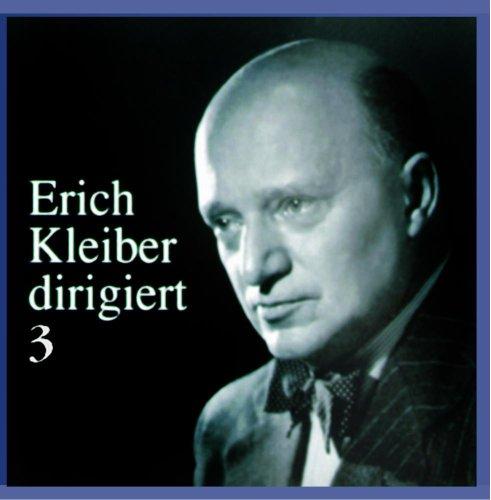 Kleiber dirigiert Vol. 3 (Aufnahmen 1928-1932)