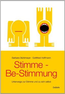 BE-Stimmung: Unterwegs zur Stimme und zu sich selbst