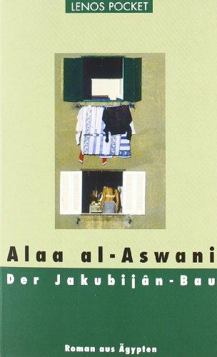 Der Jakubijân-Bau: Roman aus Ägypten