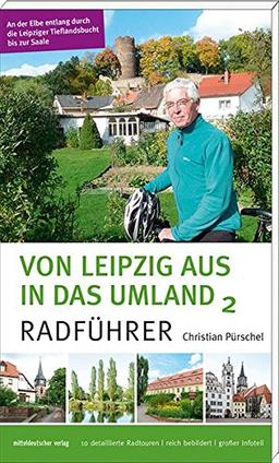 Von Leipzig aus in das Umland 2: Radführer