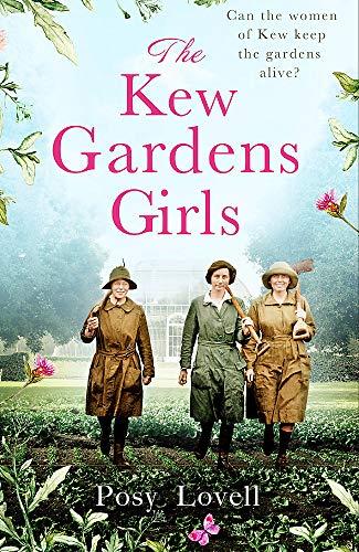 The Kew Gardens Girls: An emotional and sweeping historical novel perfect for fans of Kate Morton