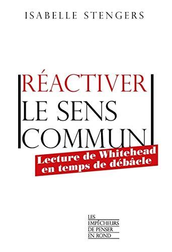 Réactiver le sens commun : lecture de Whitehead en temps de débâcle