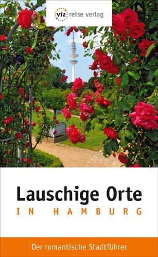 Lauschige Orte in Hamburg: Der romantische Stadtführer