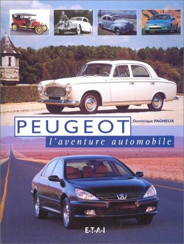 Peugeot, l'aventure automobile (Dossier Chronologiq.)