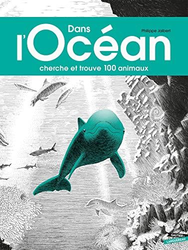 Dans l'océan : cherche et trouve 100 animaux