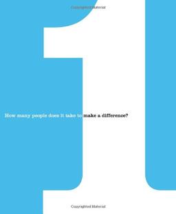 One: How Many People Does It Take to Make a Difference?