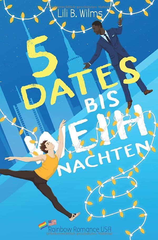 5 Dates bis Weihnachten (Rainbow Romance USA)