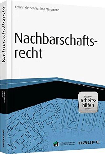 Nachbarschaftsrecht - inkl. Arbeitshilfen online (Haufe Fachbuch)