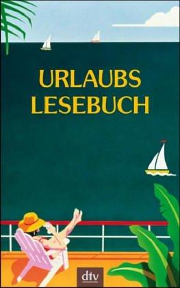 Urlaubslesebuch: Versammelt von Lutz-W. Wolff