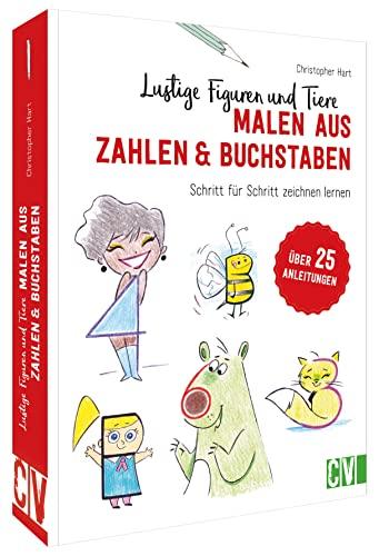 Zeichenbuch Kinder – Lustige Figuren und Tiere aus Zahlen & Buchstaben malen: Kinderleicht Schritt für Schritt Buchstaben und Zahlen lernen