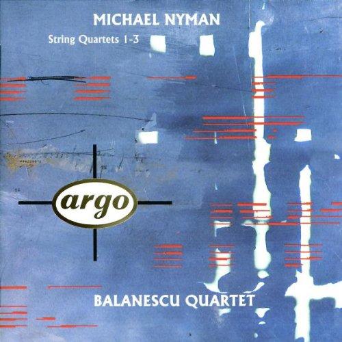 Michael Nyman: Quartets 1-3, Balanescu Quartet