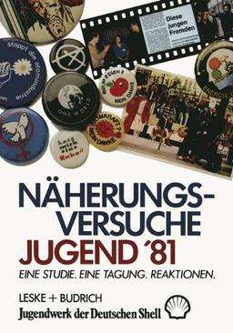 Näherungsversuche Jugend ’81: Eine Studie. Eine Tagung. Reaktionen.