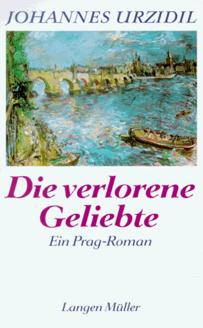 Die verlorene Geliebte. Ein Prag- Roman