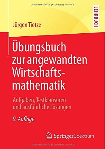 Übungsbuch zur angewandten Wirtschaftsmathematik