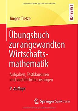 Übungsbuch zur angewandten Wirtschaftsmathematik