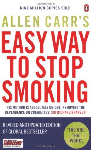 Allen Carr's Easy Way to Stop Smoking: Be a Happy Non-smoker for the Rest of Your Life