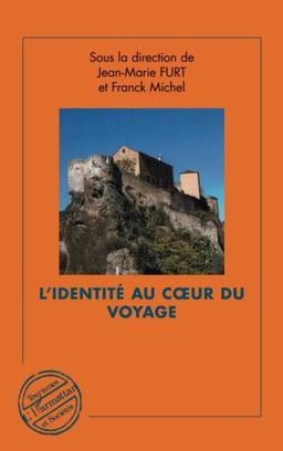 Tourisme & identités. Vol. 2. L'identité au coeur du voyage