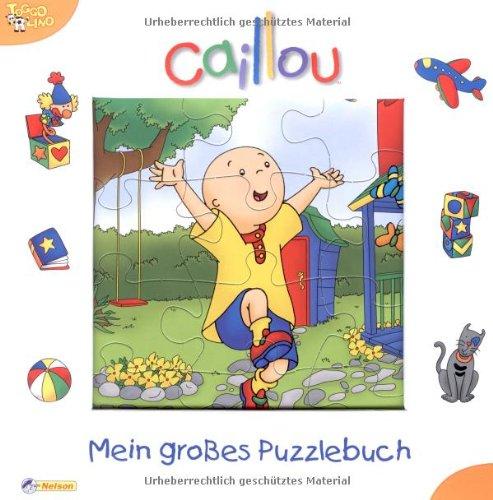 Caillou, Mein großes Puzzlebuch: Nelson Puzzlebuch