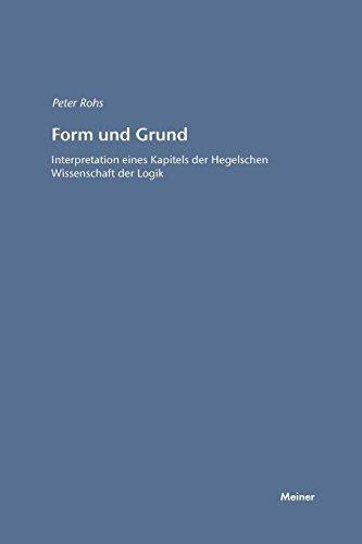 Form und Grund: Interpretation eines Kapitels der hegelschen Wissenschaft der Logik (Hegel-Studien, Beihefte)