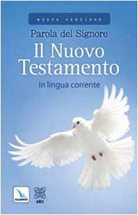 Parola del Signore. Il Nuovo Testamento. In lingua corrente