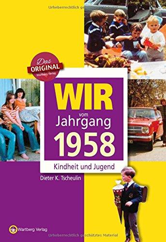 Wir vom Jahrgang 1958 - Kindheit und Jugend (Jahrgangsbände)