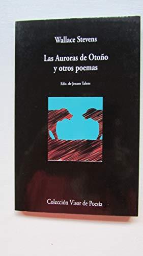 Las auroras de otoño y otros poemas (Visor de Poesía, Band 819)