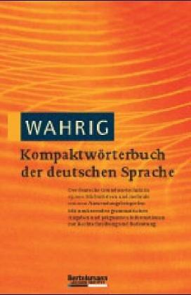 Der kleine Wahrig. Bertelsmann Wörterbuch. Wörterbuch der deutschen Sprache