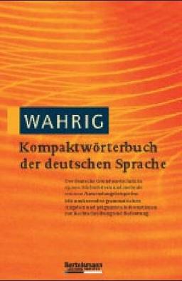 Der kleine Wahrig. Bertelsmann Wörterbuch. Wörterbuch der deutschen Sprache