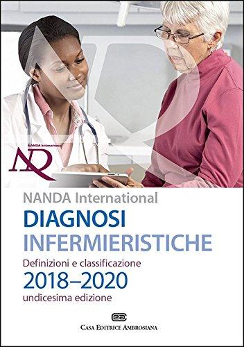 Diagnosi infermieristiche. Definizioni e classificazioni 2018-2020. NANDA international