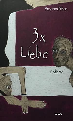 3x Liebe: Gedichte