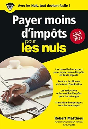 Payer moins d'impôts pour les nuls : 2020-2021